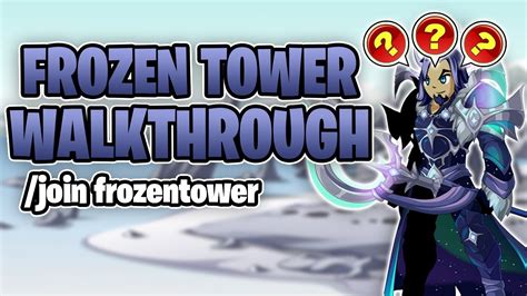 Frozen Tower Quest Walkthrough Join Frozentower Aqw Youtube