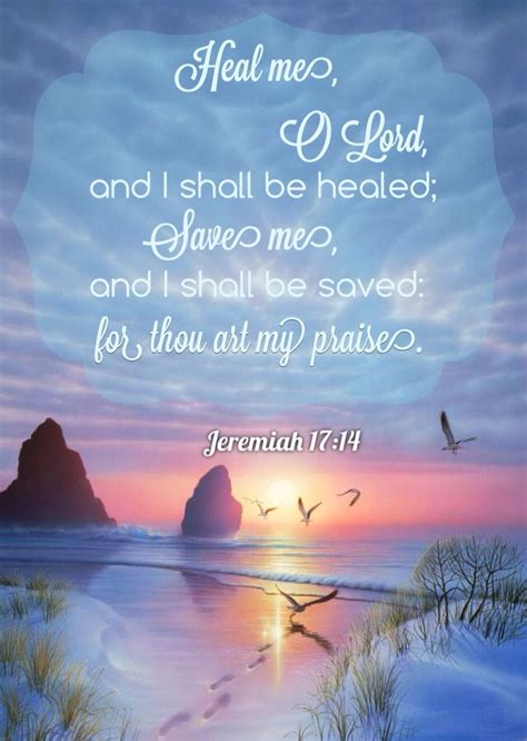 Heal Me O Lord And I Shall Be Healed Save Me O Lord And I Shall Be Saved