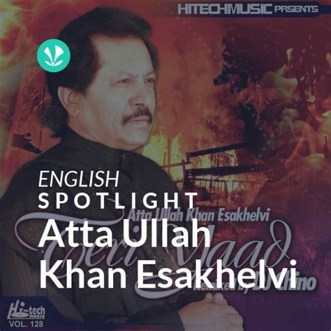 Atta Ullah Khan Esakhelvi Spotlight Latest Songs Online Jiosaavn