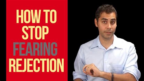 How To Stop Fearing Rejection And Failure Youtube
