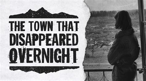 The Town That Disappeared Overnight Youtube