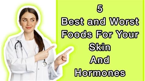 5 Best And Worst Foods For Your Skin And Hormones YouTube