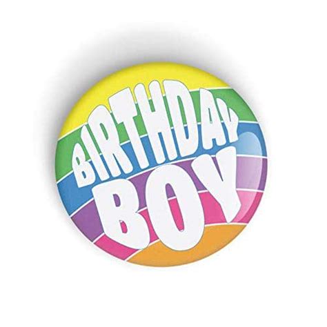 Birthday Boy Pin Badge Button Pinback Fridge Magnet Or
