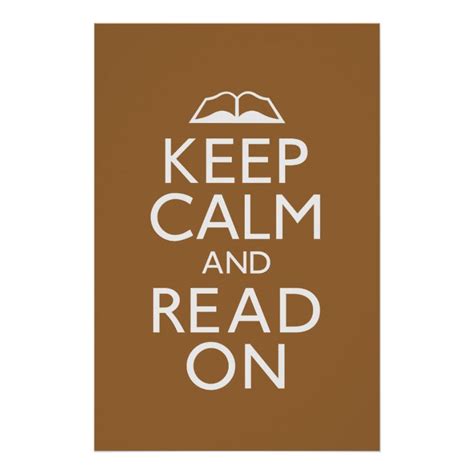 Keep Calm And Read On Poster Zazzle
