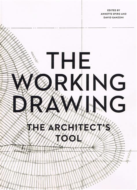 Working Drawing The Architects Tool Out Of Print Aa