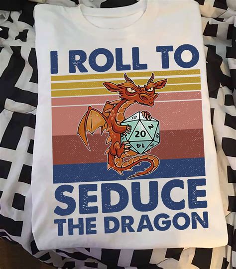 I Roll To Seduce The Dragon Roll Initiative Dragon Rolling Dice Dandd Shirt Hoodie Sweatshirt