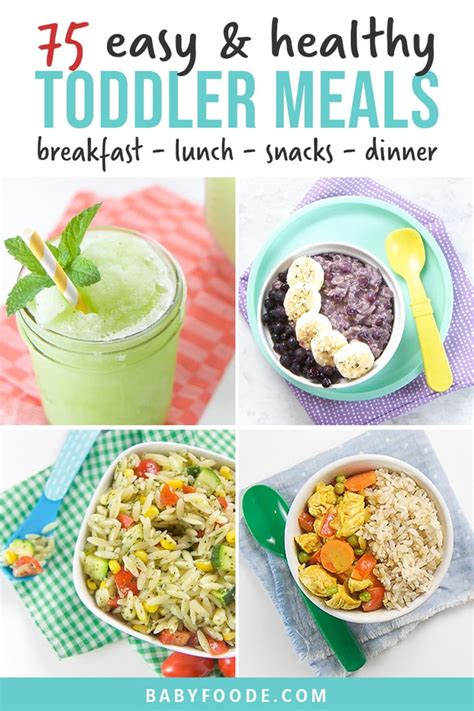 75 Toddler Meals Healthy Easy Recipes Baby Foode