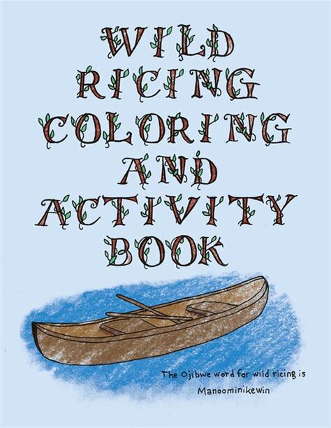 The Wild Ricing Coloring And Activity Book Ojibwe Traditions Coloring