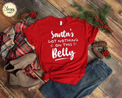 santa s got nothing on this belly pregnancy shirt etsy