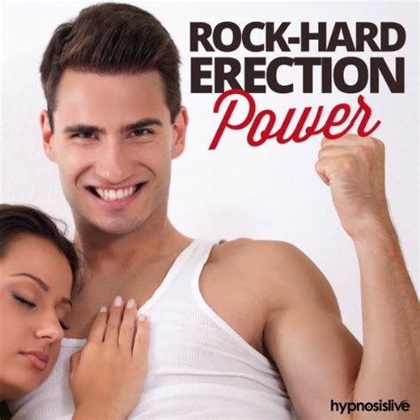 Amazon Com Rock Hard Erection Power Hypnosis Stay Strong Hard Naturally With Hypnosis