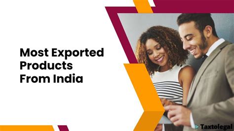 13 Most Exported Products From India In 2023 Taxtolegal