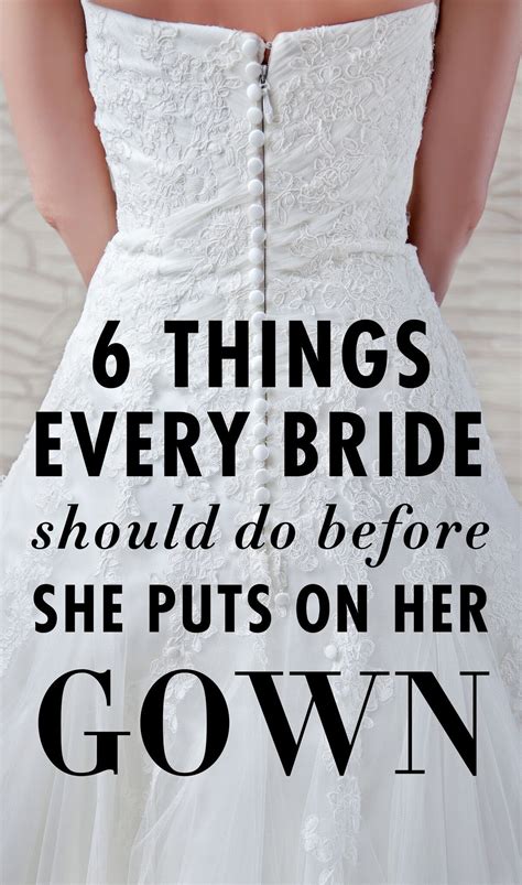 6 Things Every Bride Should Do Before She Puts On Her Gown Wedding Day