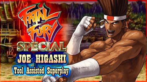 【tas】fatal fury special garou densetsu special joe higashi youtube