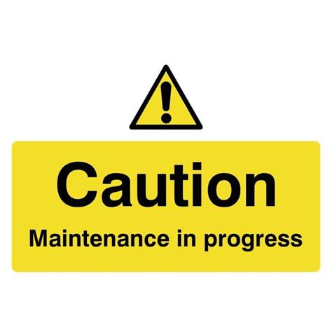 Caution Maintenance In Progress Sign Construction Signs Progress Signs