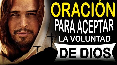 Oracion Para Aceptar La Voluntad De Dios Youtube