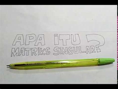 Kumpulan Contoh Soal: Contoh Soal Matriks Singular
