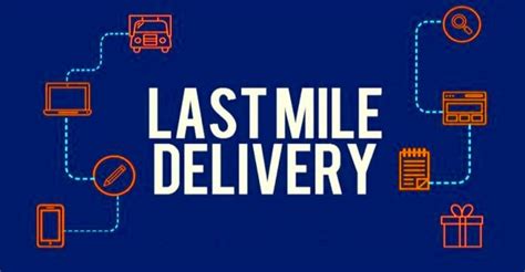 Understanding Last Mile Logistics The Challenges And How To Improve