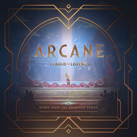 Arcane League Of Legends Original Score From Act Of The Animated Series By Arcane League