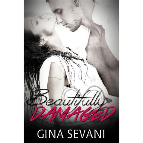 Beautifully Damaged Damaged 1 By Gina Sevani — Reviews Discussion