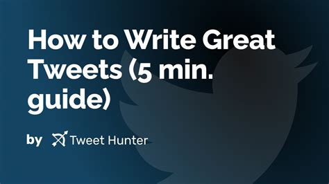 How To Write Great Tweets 5 Min Guide