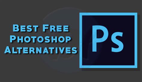 7 Best Free Photoshop Alternatives For Windows And Mac Of 2019