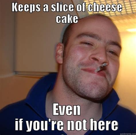 cheese cake quickmeme