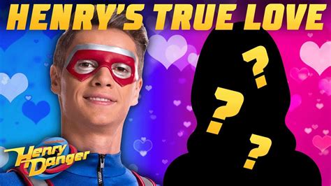 Who Was Henry S True Love 💕 Henry Danger And Danger Force Youtube