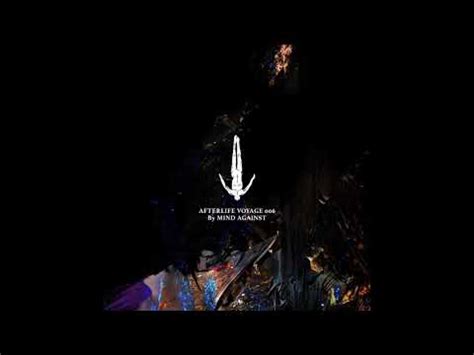 Afterlife Voyage 006 By Mind Against YouTube