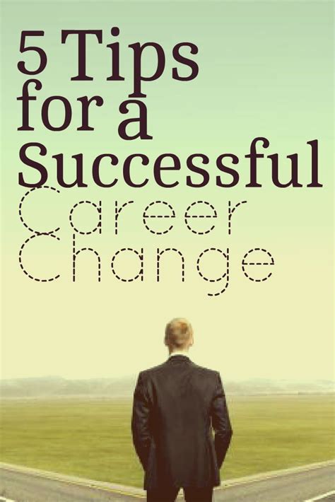 5 Tips For Making Successful Career Change Career Change Finding