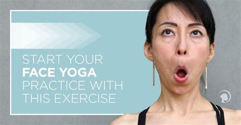 The Perfect Exercise To Kickstart Your Face Yoga Practice Face Yoga Face Yoga Method Face
