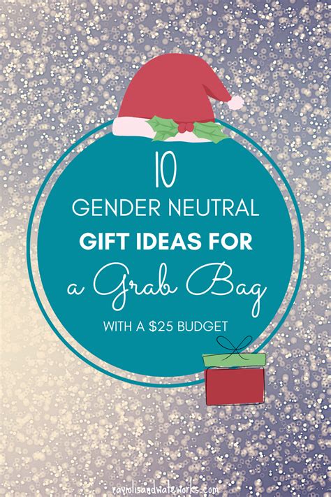 Ten Gender Neutral T Ideas Under 25 Common Grab Bag Etiquette