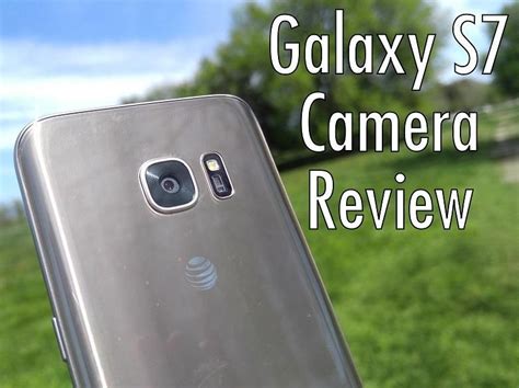 Samsung Galaxy S7 Real Camera Review Fewer Pixels More Light