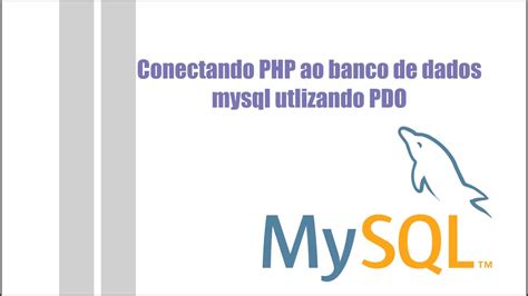 Conectando PHP A Um Banco De Dados Mysql Com PDO Devexcellence YouTube