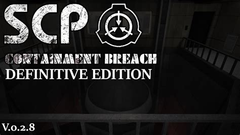 Scpcb Definitive Edition Mod For Scp Containment Breach Moddb