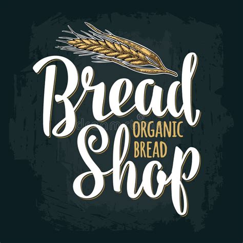 Wheat With Lettering Bread Shop Organic Vintage Engraving Illustration