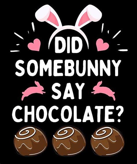Did Somebunny Say Chocolate Funny Cute Bunny Pun Design A Funny