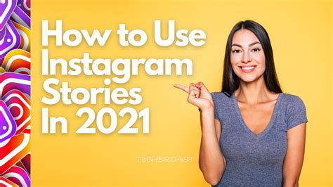 Instagram Stories A Complete Guide To Use In 2021 Tech Broast