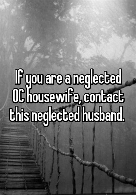 If You Are A Neglected Oc Housewife Contact This Neglected Husband