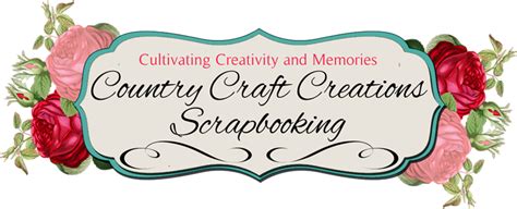 Country Craft Creations Scrapbooking Papers Supplies And More