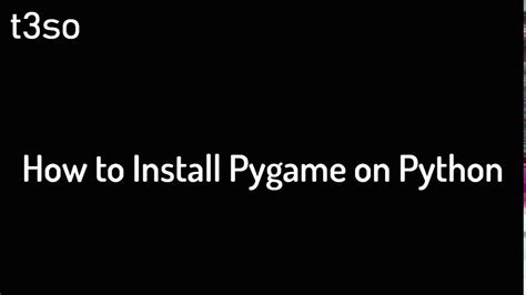 How To Install Pygame On Python Youtube