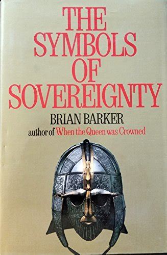 The Symbols Of Sovereignty By Brian Barker Goodreads