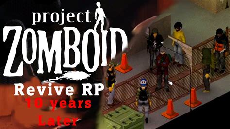 10 Years Later Project Zomboid Hardcore Role Play Revive Rp Youtube