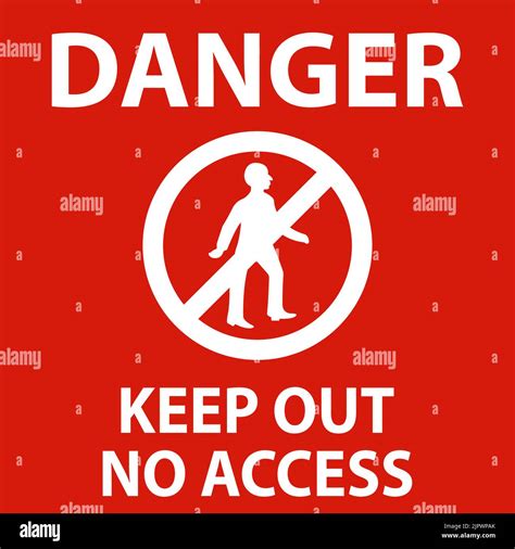 Danger Keep Out No Access Sign On White Background Stock Vector Image Art Alamy