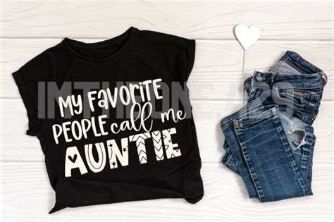 My Favorite People Call Me Auntie Graphic By Imtheone429 · Creative