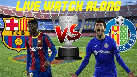 4:00pm, sunday 29th august 2021. Barcelona vs. Getafe LIVE WATCH ALONG - YouTube