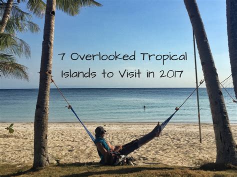 7 Overlooked Tropical Islands to Visit in 2017 | HuffPost
