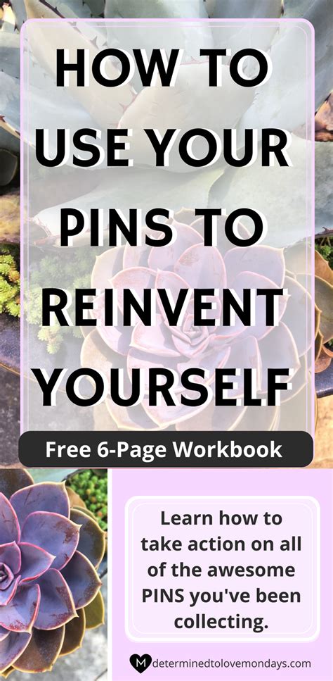 How To Use Your Pins To Reinvent Yourself Best Self Personal Growth