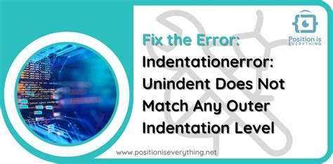 Indentationerror Unindent Does Not Match Any Outer Indentation Level