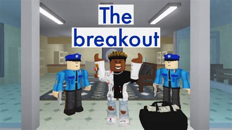 The Breakout Roblox Jailbreak Mini Movie Youtube