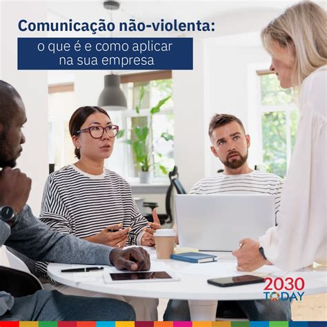 Today Comunicação Não Violenta CNV o que é e como aplicar na sua empresa